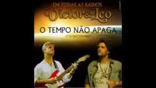 Victor e Leo - O tempo não apaga