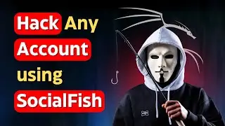 How to Hack Any Account Using SocialFish in Kali Linux