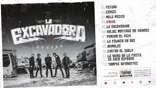 Kimika (Audio) - La Excavadora -
