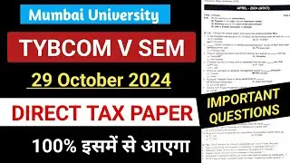 ⭐ Direct Tax 2024 Paper || Mumbai University  DIRECT TAX Important Question 2024 || TYBCOM 5 SEM