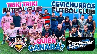 CEVICHURROS SHOW VS Dpv TRIKI TRIKI⚽️Desde la Cancha PARTIDAZO DE FUT BOL 🏆