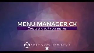 Menu Manager CK V2 for Joomla 4 - Create and manage your Joomla menu with drag'n drop