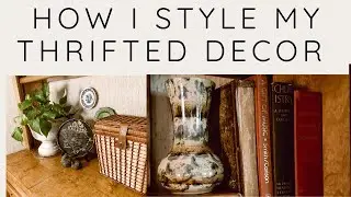 Styling Thrifted Items In Our Home~~Thrifted Items vs Styled Items ~How I Style Thrifted Items