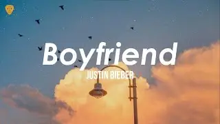Justin Bieber - Boyfriend (Lyrics)