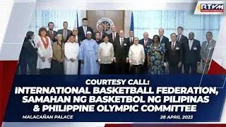 Courtesy Call of the International Basketball Federation, SBP & Philippine Olympic Committee