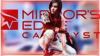 Крышесносный паркур ᐅ Mirror’s Edge: Catalyst ᐅ Стрим 1