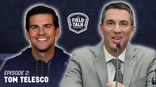 The Field Talk Podcast with Raiders GM Tom Telesco