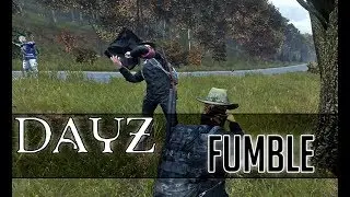 Dayz Fumble w/ Yeyindex and Friends
