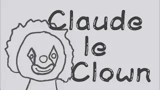 CLAUDE le CLOWN