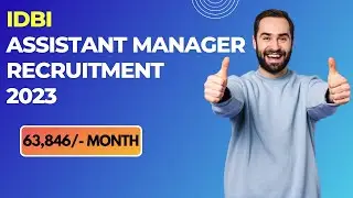 IDBI Assistant Manager Recruitment 2023 || IDBI Recruitment 2023 || IDBI Assistant Manager Vacancy