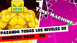 TIME MACHINE | PASANTO TODOS LOS NIVELES DE GD | #timemachine #geometrydash