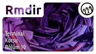 RMDIR - Remove Directory (Dizin Sil) | Linux Terminal Kursu