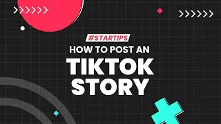 How to Post a TikTok Story | StarNgage