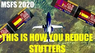 MSFS | Guide | Improve your FPS and reduce stutters by doing this!