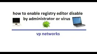 how to enable registry editor disable by administrator or virus