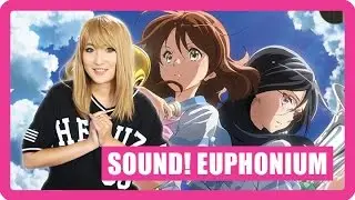 Sound! Euphonium - 1st Impressions by Risa Light!