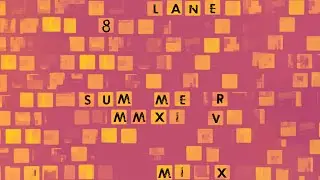 Lane 8 - Summer 2014 Mixtape