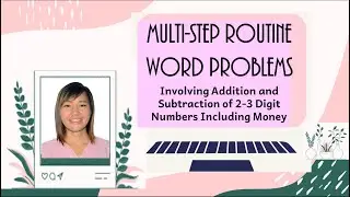SOLVING MULTI-STEP ROUTINE WORD PROBLEM