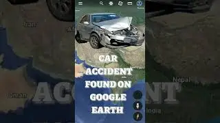 Car Accident Caught🤯On Google Earth|Google Map Secrets|