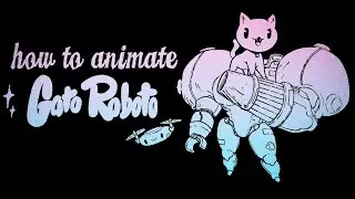 Gato Roboto's Animation