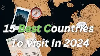 15 Best Countries To Visit In 2024  Travel Guide 2024