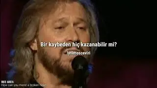 BEE GEES-How Can You Mend A Broken Heart[Türkçe Çeviri]