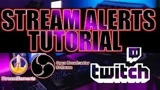 Stream Alerts tutorial - StreamElements and OBS. Begginers Edition.