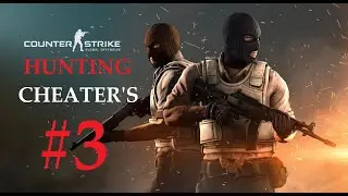 |CS:GO| HUNTING CHEATERS #3
