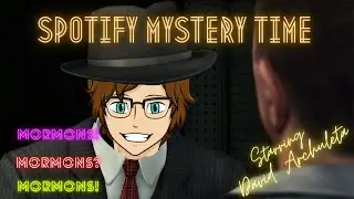 Spotify Mystery Time (Featuring Glorious by David Archuleta and the church of latter day saints)