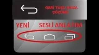 Telefonunuzun  Geri Tuşu Bozulursa Ne Yaparsiniz? Detaylı sesli anlatım  ÇÖZÜM