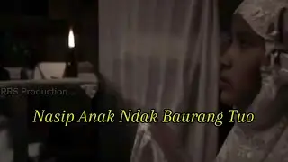 Nasip Anak Ndak Baurang Tuo - RRS ( Lagu Minang ) RRS Peoduction
