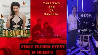 Meerut's First Techno Event | DJ Take Two, DJ Sangria & DJ Rohit Mathur | Neon Lights & Tattoos