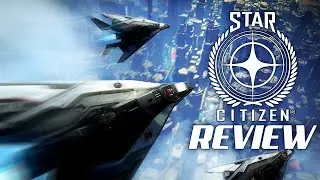 Star Citizen Review
