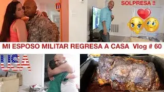 MI ESPOSO MILITAR REGRESA A CASA + SORPRESA !! Vlog # 60 ǀ Linda cubana vlog