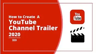 How to Create A YouTube Channel Trailer 2020 (Bangla)