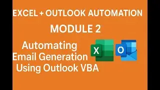 📘 Module 2 | Automating Email Generation Using Outlook VBA