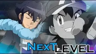 [ NexT LeVEL ] // Pokemon AMV (Ash VS. Alain)