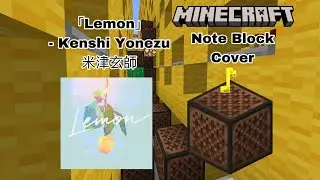 「Lemon」Kenshi Yonezu 米津玄師 - Minecraft Note Block Cover