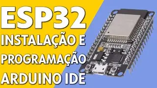 ESP32 BOARD - INSTALLING DRIVERS AND PROGRAMMING IN ARDUINO IDE (STEP BY STEP)
