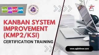Kanban System Improvement Certification Training Course(KMP2 Certification)  | AgileFever