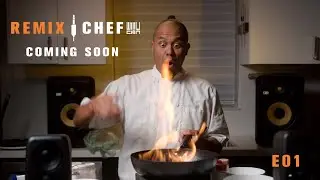Willy Chin presents Remix Chef S01:E01 (Mixtape Coming Soon)