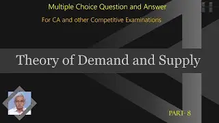 Theory of Demand and Supply  MCQ -   CA  Question-Answer PART -  8