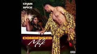 Spice, Cham - Condensed Milk (Official Audio)