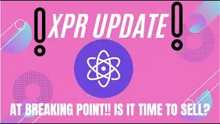XPR / PROTON AT BREAKING POINT! IS IT TIME TO SELL?