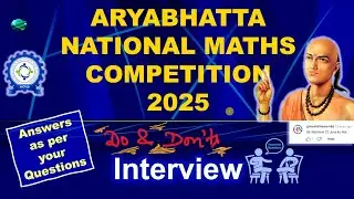 Aryabhatta National Maths Competition 2025 | Do and Don'ts| Interview | ANMC 2025