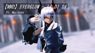 |MMD| EVERGLOW (에버글로우) LA DI DA