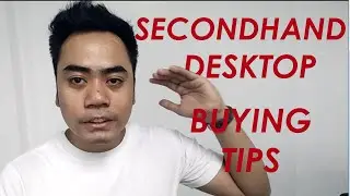Secondhand Desktop Buying Tips (Tagalog) | Dextips