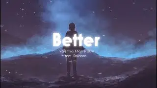 Valentino Khan & Wuki - Better feat. Roxanna [THE BEST 1 HOUR VERSION]