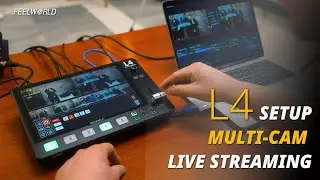 Setup Multi Camera Live Streaming in 60 SECONDS with FEELWORLD L4 Video Switcher Mixer