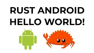 Hello world rust Android program without using Android IDE and Java